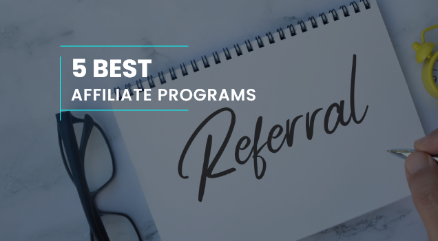 10 Best Affiliate Programs in 2022