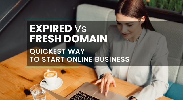 Expired Domain vs. Fresh Domain